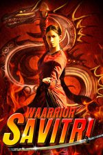 دانلود فیلم هندی Warrior Savitri 2016