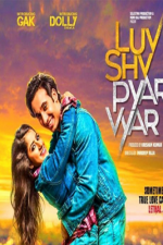 دانلود + تماشای آنلاین فیلم هندی Luv Shuv Pyar Vyar 2017