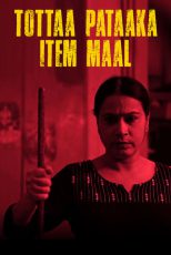 دانلود + تماشای آنلاین فیلم هندی Tottaa Pataaka Item Maal 2019