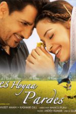 دانلود + تماشای آنلاین فیلم هندی Des Hoyaa Pardes 2004 با زبان اصلی