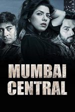 دانلود + تماشای آنلاین فیلم هندی Mumbai Central 2016