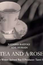 دانلود + تماشای آنلاین فیلم هندی Tea and A Rose 2021
