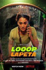 دانلود + تماشای آنلاین فیلم هندی Looop Lapeta 2022 با زیرنویس فارسی چسبیده و دوبله فارسی