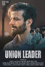 دانلود + تماشای آنلاین فیلم هندی Union Leader 2017 با زیرنویس فارسی چسبیده
