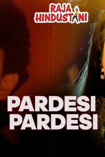 Pardesi Pardesi | Raja Hindustani