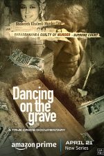 دانلود + تماشای آنلاین مستند هندی ” رقص بر روی گور ” Dancing on the Grave 2023 با زیرنویس فارسی چسبیده