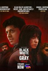 دانلود سریال هندی Black White And Gray Love Kills 2025 با زیرنویس فارسی