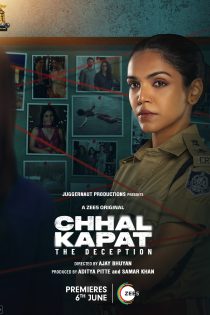 دانلود سریال هندی Chhal Kapat – The Deception 2025 با زیرنویس فارسی