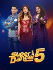 دانلود برنامه تلویزیونی مسابقات رقص Super Dancer فصل ۵ سوپر دنسر