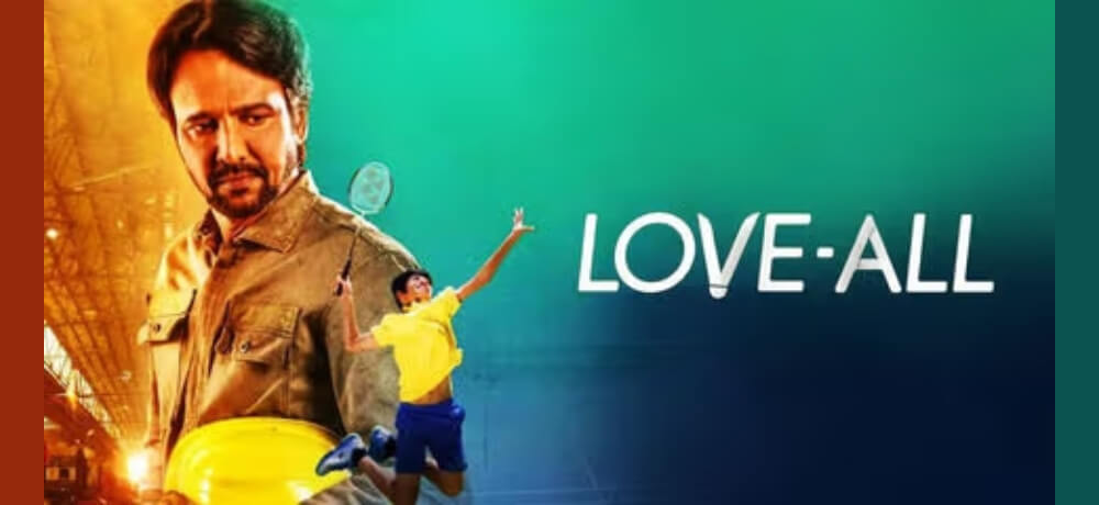 بررسی فیلم هندی Love All 2023